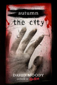 Title: Autumn: The City, Author: David Moody