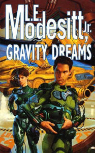 Title: Gravity Dreams, Author: L. E. Modesitt Jr.