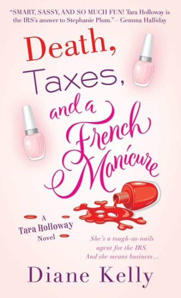 Death, Taxes, and a French Manicure (Tara Holloway Series #1)