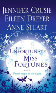 Title: The Unfortunate Miss Fortunes: A Novel, Author: Jennifer Crusie