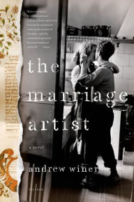 Title: The Marriage Artist: A Novel, Author: Andrew Winer