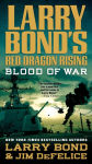 Alternative view 1 of Larry Bond's Red Dragon Rising: Blood of War