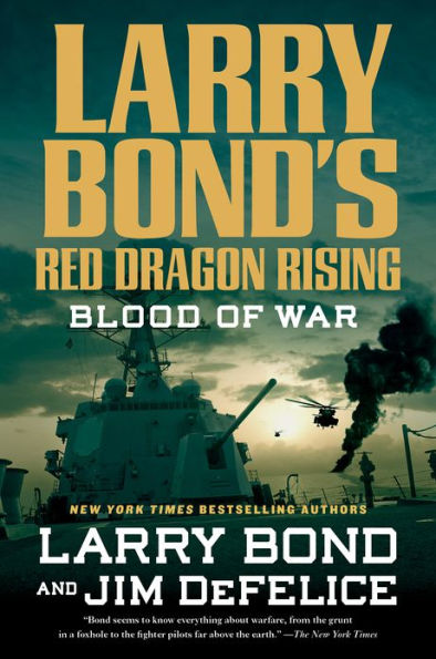 Larry Bond's Red Dragon Rising: Blood of War by Larry Bond, Jim ...