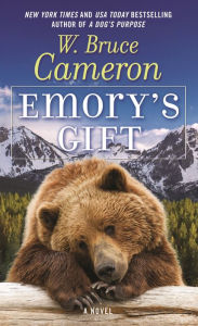 Title: Emory's Gift, Author: W. Bruce Cameron