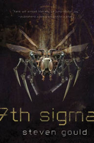 Title: 7th Sigma, Author: Steven Gould