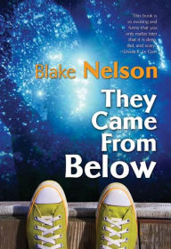 Title: They Came From Below, Author: Blake Nelson