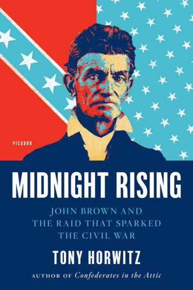 Midnight Rising: John Brown and the Raid That Sparked the Civil War