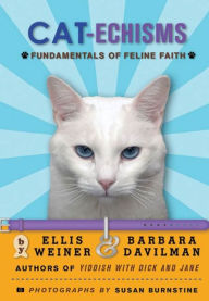 Title: Cat-echisms: Fundamentals of Feline Faith, Author: Ellis Weiner