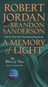 A Memory of Light: Book Fourteen of The Wheel of Time