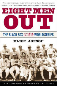 Title: Eight Men Out: The Black Sox and the 1919 World Series, Author: Eliot Asinof