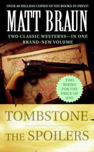 Title: Tombstone and The Spoilers: Two Classic Westerns, Author: Matt Braun