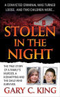 Stolen in the Night: The True Story of a Family's Murder, a Kidnapping and the Child Who Survived