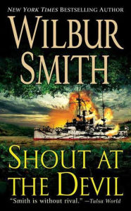 Title: Shout at the Devil, Author: Wilbur Smith