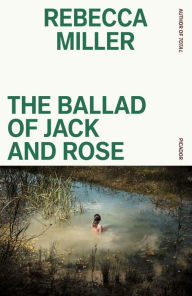 Title: The Ballad of Jack and Rose: A Screenplay, Author: Rebecca Miller