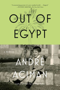 Title: Out of Egypt, Author: André Aciman