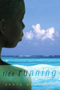 Title: Tide Running: A Novel, Author: Oonya Kempadoo