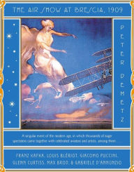 Title: The Air Show at Brescia, 1909, Author: Peter Demetz