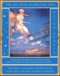 Title: The Air Show at Brescia, 1909, Author: Peter Demetz