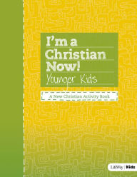 Title: I'm a Christian Now! : Younger Kids, Author: Lifeway Church Resources