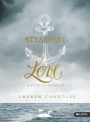 Steadfast Love - Bible Study Book: A Study of Psalm 107