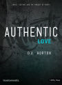 Authentic Love - Bible Study for Guys: Christ, Culture, and the Pursuit of Purity