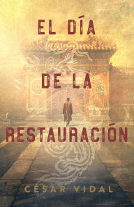 Title: El Dï¿½a de la Restauraciï¿½n, Author: Cïsar Vidal