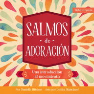 Title: Salmos de Adoraciï¿½n: Movimiento, Author: Danielle Hitchen