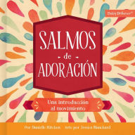 Title: Salmos de Adoraciï¿½n: Una Introducciï¿½n Al Movimiento, Author: Danielle Hitchen