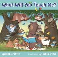 Title: What Will You Teach Me?, Author: Adam Griffin