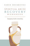 Alternative view 1 of Spiritual Abuse Recovery Workbook: Engaging Faith in Healing