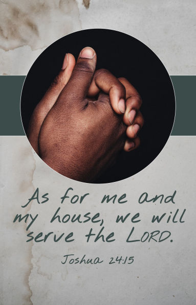 Legacy Bulletin: My House (Package of 100): Joshua 24:15b (KJV)