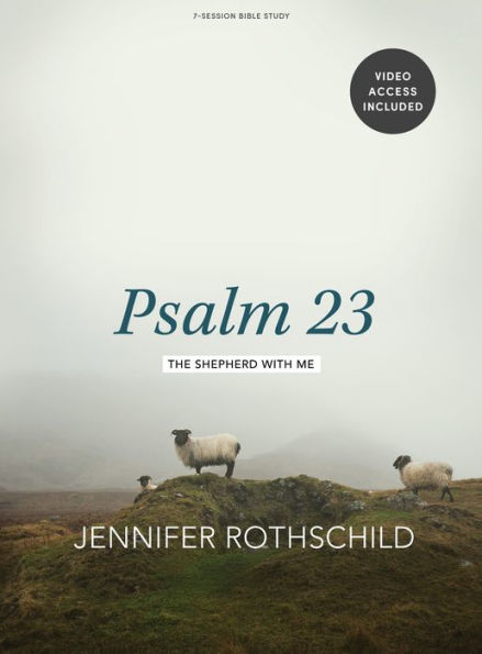 Psalm 23 - Bible Study Book with Video Access: The Shepherd With Me