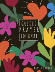 Title: Guided Prayer Journal (For Teen Girls), Author: Missie Branch