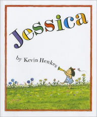 Title: Jessica [With Hardcover Book(s)], Author: Kevin Henkes