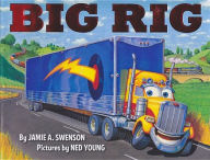 Title: Big Rig (1 Hardcover/1 CD), Author: Jamie A. Swenson