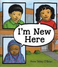 Title: I'm New Here (1 Hardcover/1 CD), Author: Anne Sibley O'Brien