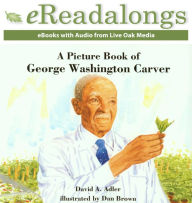 Title: A Picture Book of George Washington Carver, Author: David A. Adler