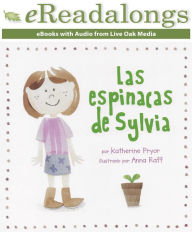 Title: Las espinacas de Sylvia (Sylvia's Spinach), Author: Katherine Pryor