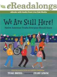 Title: We Are Still Here!: Native American Truths Everyone Should Know, Author: Traci Sorell