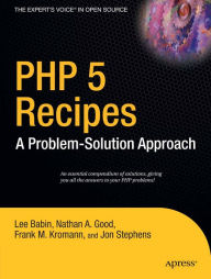 Title: PHP 5 Recipes: A Problem-Solution Approach, Author: Frank M. Kromann