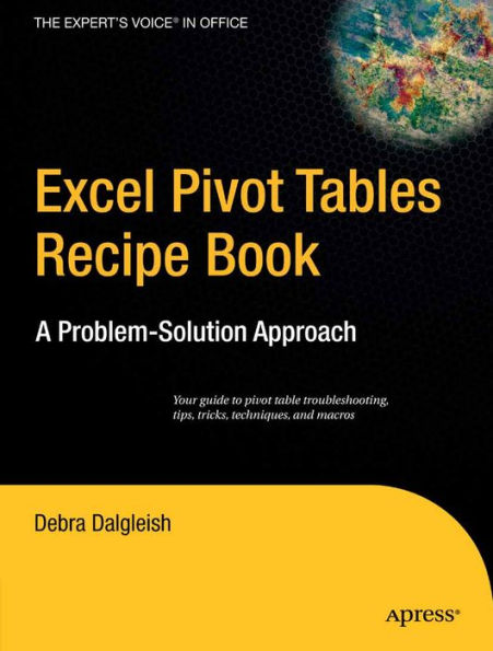 Excel Pivot Tables Recipe Book: A Problem-Solution Approach