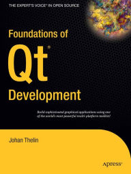 Title: Foundations of Qt Development, Author: Johan Thelin