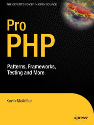 Title: Pro PHP: Patterns, Frameworks, Testing and More, Author: Kevin McArthur