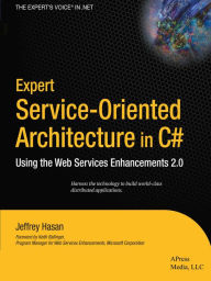 Title: Expert Service-Oriented Architecture In C#: Using the Web Services Enhancements 2.0, Author: Jeffrey Hasan