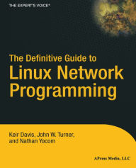 Title: The Definitive Guide to Linux Network Programming, Author: Nathan Yocom