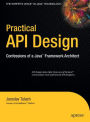 Practical API Design: Confessions of a Java Framework Architect / Edition 1