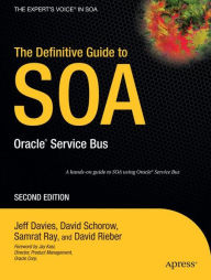 Title: The Definitive Guide to SOA: Oracle Service Bus, Author: David Schorow