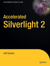 Title: Accelerated Silverlight 2, Author: Jeff Scanlon