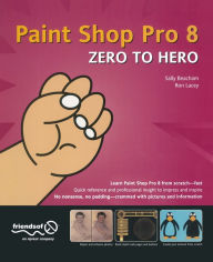 Title: Paint Shop Pro 8 Zero to Hero, Author: Sally Beacham