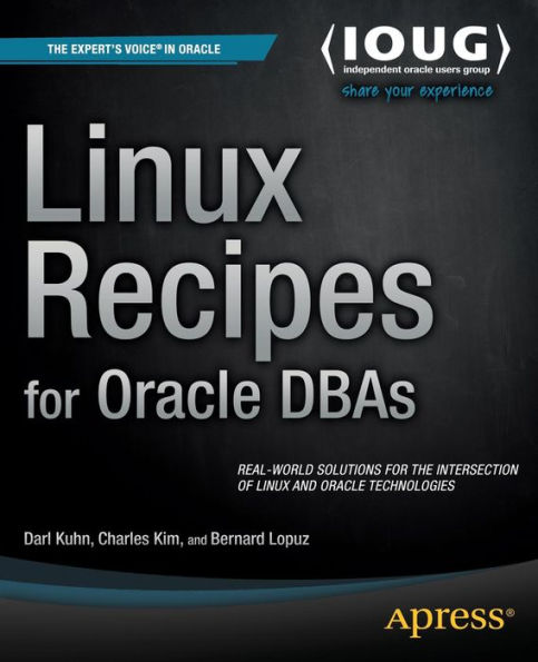 Linux Recipes for Oracle DBAs / Edition 1